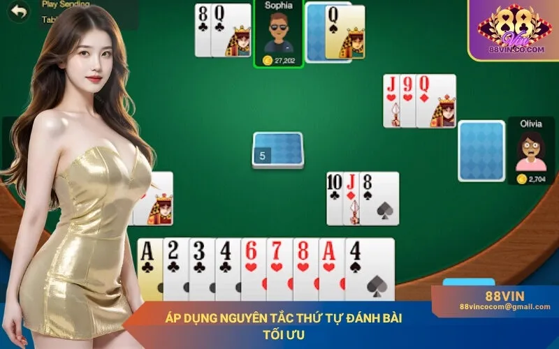 Áp dụng nguyên tắc thứ tự đánh bài tối ưu