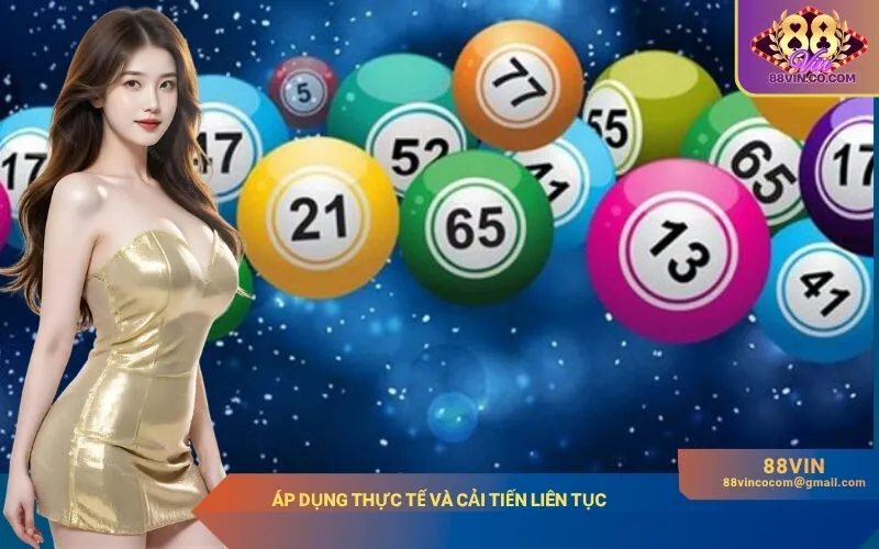 Áp Dụng Thực Tế Và Cải Tiến Liên Tục