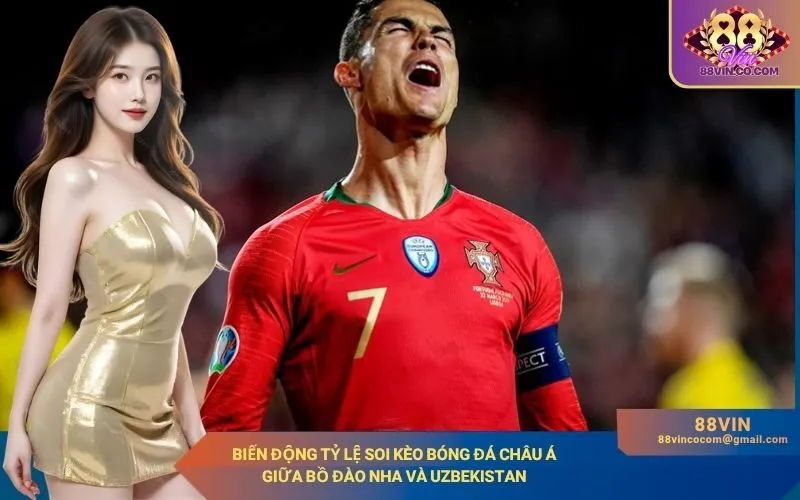Biến động tỷ lệ soi kèo bóng đá châu Á giữa Bồ Đào Nha và Uzbekistan