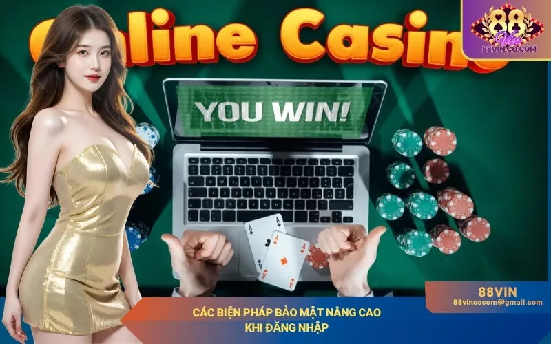 Các Biện Pháp Bảo Mật Nâng Cao Khi Đăng Nhập