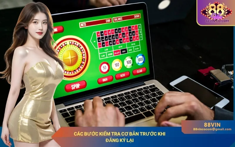 Các bước kiểm tra cơ bản trước khi đăng ký lại