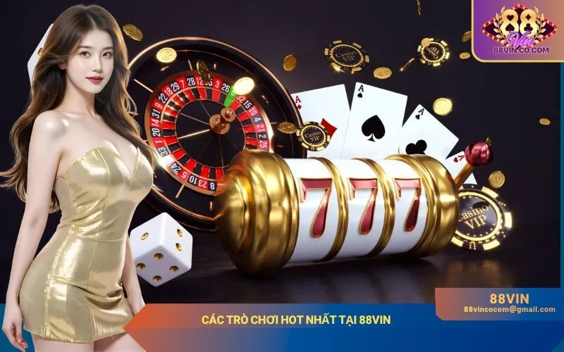 Các Trò Chơi Hot Nhất Tại 88Vin