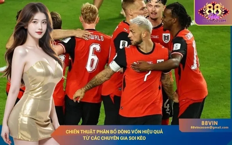 Chiến thuật phân bổ dòng vốn hiệu quả từ các chuyên gia soi kèo