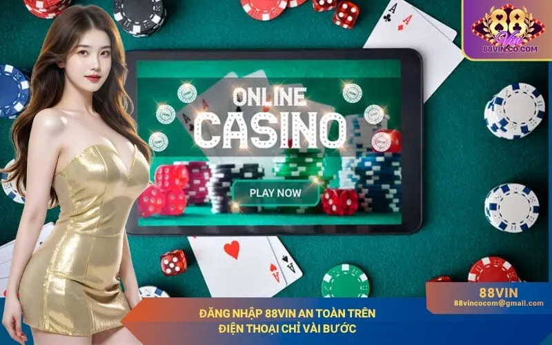 Đăng Nhập 88Vin An Toàn Trên Điện Thoại Chỉ Vài Bước