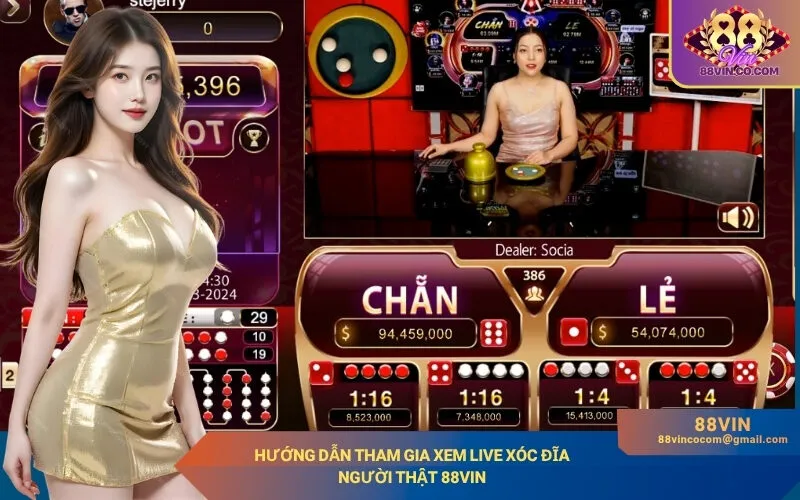 Hướng dẫn tham gia Xem Live Xóc Đĩa Người Thật 88Vin