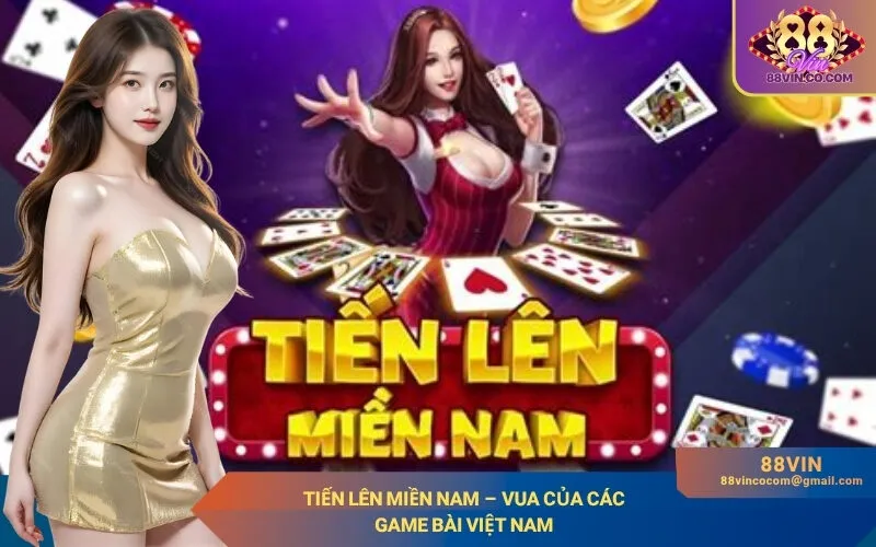 Tiến Lên Miền Nam – Vua của các game bài Việt Nam