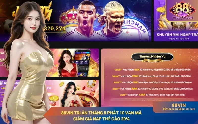 88Vin Tri Ân Tháng 8 Phát 10 Vạn Mã Giảm Giá Nạp Thẻ Cào 20%